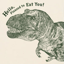 DINO - Hello, pleased to eat you !