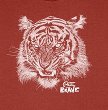 TIGER - Be brave