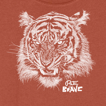TIGER - be brave