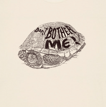 TURTLE - Don't bother me!