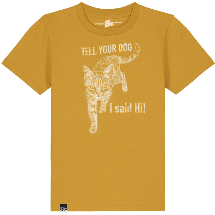 CAT - Tell your dog I said HI